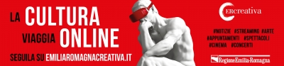 La cultura viaggia online: riparte il palinsesto digitale di Emilia Romagna Creativa